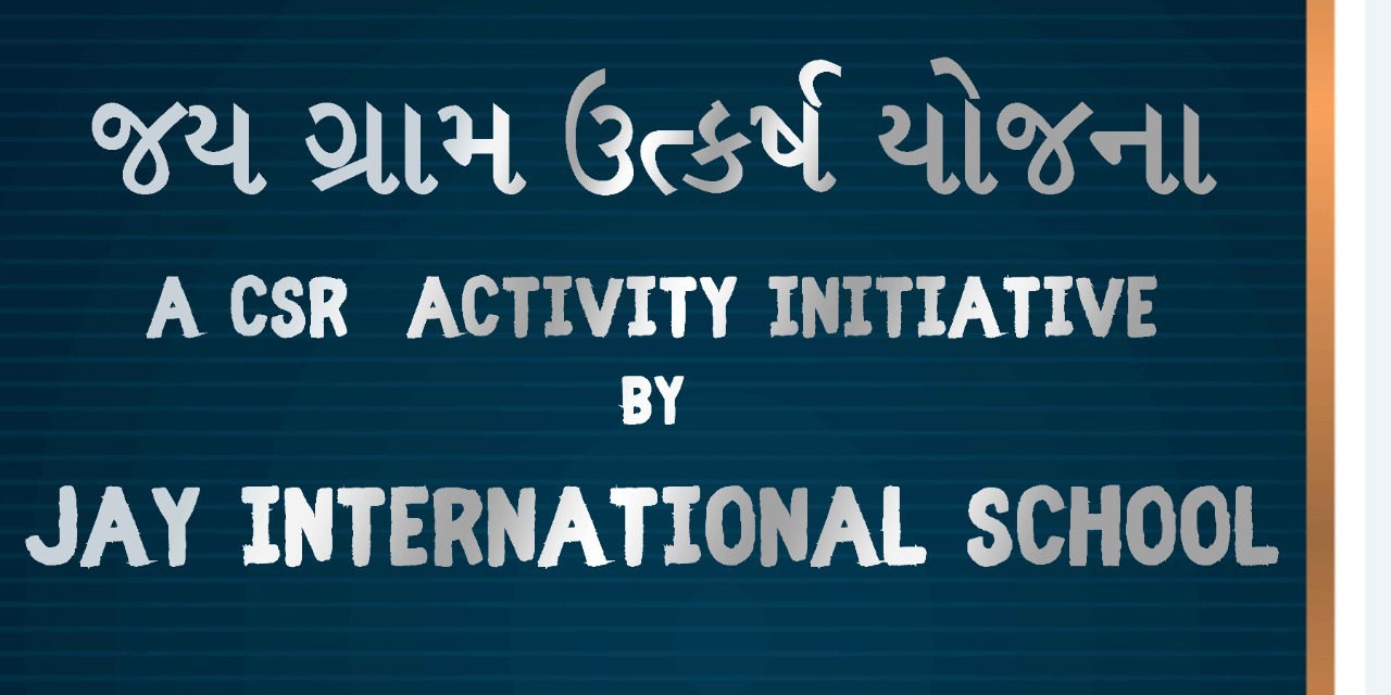 Jay Gram UtkarshYojna, a CSR Activity by the School